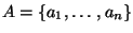 $A = \{a_1, \ldots, a_n \}$