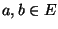 $a,b \in E$