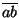 \ensuremath{\overline{ab}}