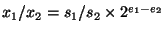 $x_1 / x_2 = s_1 / s_2 \times 2^{e_1 - e_2}$