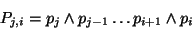 \begin{displaymath}P_{j,i} = p_j \wedge p_{j-1} \ldots p_{i+1} \wedge p_i\end{displaymath}