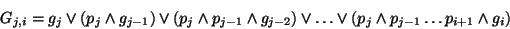 \begin{displaymath}G_{j,i} = g_j \vee (p_j \wedge g_{j-1}) \vee (p_j \wedge p_{j...
...\vee \ldots
\vee
(p_j \wedge p_{j-1} \ldots p_{i+1} \wedge g_i)\end{displaymath}