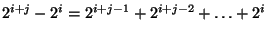$2^{i+j} - 2^i = 2^{i+j-1} + 2^{i+j-2} + \ldots + 2^i$